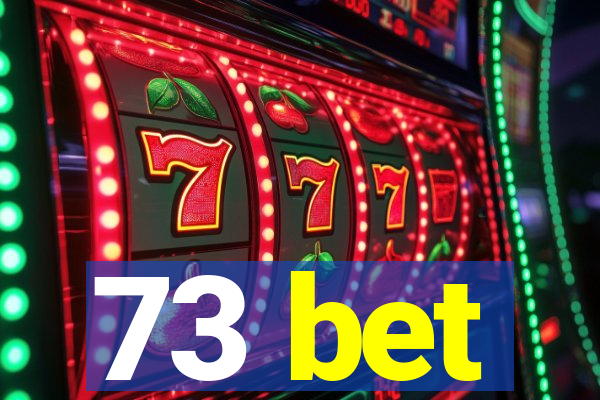 73 bet